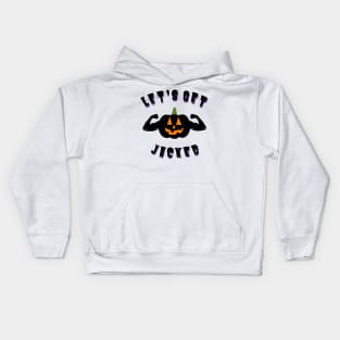 Let's Get Jacked - Pumpkin Halloween Kids Hoodie